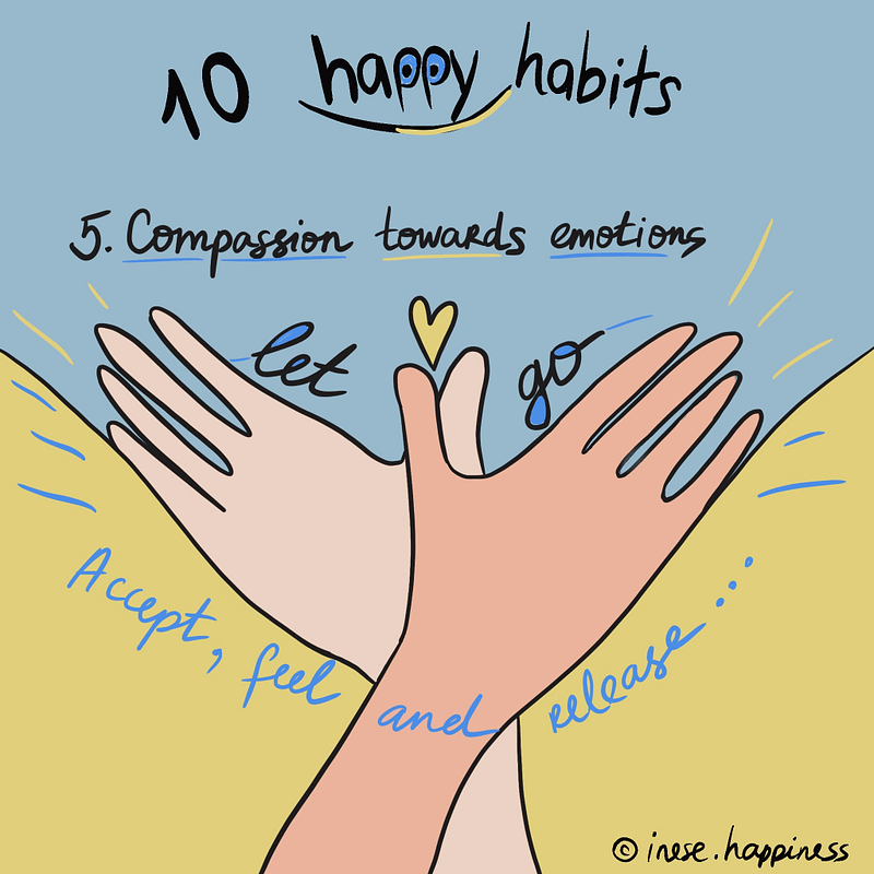 Be self-compassionate towards your emotions